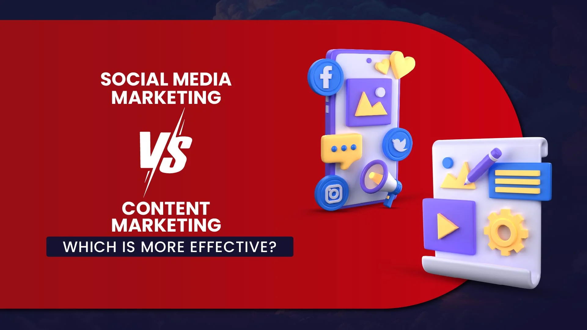 Social Media Marketing vs Content Marketing: Which is More Effective?